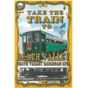 Take the Train to Death Valley DV Railroad Ltd.