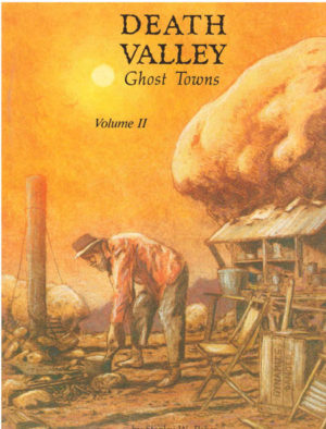 Death Valley Ghost Towns Volume II