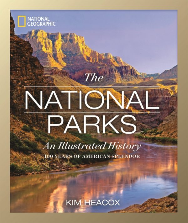The National Parks: An Illustrated History