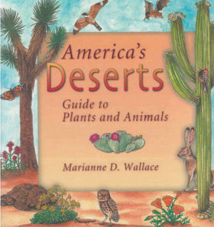 America's Deserts Guide to Plants and Animals