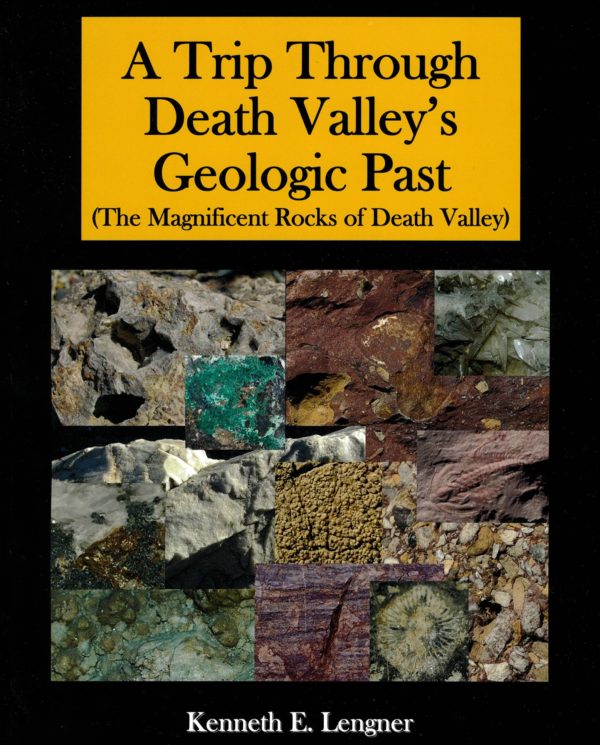 A Trip Through Death Valley's Geologic Past: The Magnificent Rocks of Death Valley